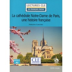 La cathedrale de Notre-Dame de Paris une histoire francaise (+QR Code), CLE