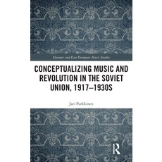 (英文圖書)Conceptualizing Music and Revolution in the Soviet Union 1917-1930s 精裝版, Routledge, 英文