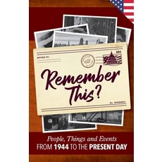 (영문도서) Remember This?: People Things and Events from 1944 to the Present Day (US Edition) Paperback, Milestone Memories Press, English, 9781912883585