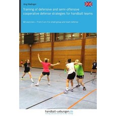 (영문도서) Training of defensive and semi-offensive cooperative defense strategies for handball teams: 6... Paperback, DV Concept, English, 9783956412141