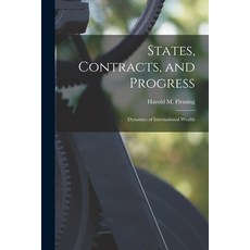 (영문도서) States Contracts and Progress: Dynamics of International Wealth Paperback, Hassell Street Press, English, 9781014067814