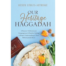 Our Heritage Haggadah Paperback, Heidi Affrime
