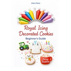 (英文圖書)Royal Icing Decorated Cookies - Beginner's Guide 平裝版, Independently Published, 英文