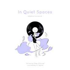 (영문도서) In Quiet Spaces: A Quarantine Journal Paperback, Independently Published, English, 9798308062950