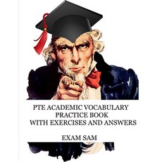 PTE Academic Vocabulary Practice Book with Exercises and Answers: Review of Advanced Vocabulary for ... Paperback, Exam Sam, English, 9781949282382