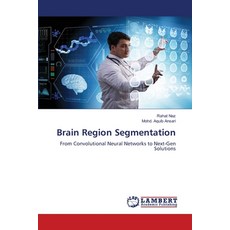 (영문도서) Brain Region Segmentation Paperback, LAP Lambert Academic Publis..., English, 9786208419479