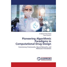 (영문도서)Pioneering Algorithmic Paradigms in Computational Drug Design Paperback, LAP Lambert Academic Publis..., English, 9786208119515