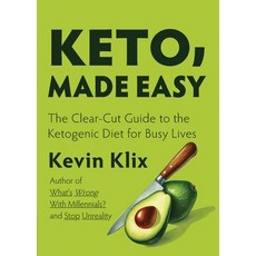(영문도서) Keto Made Easy: The Clear-Cut Guide to the Ketogenic Diet for Busy Lives Paperback, K Publishing Co., English, 9798990732124