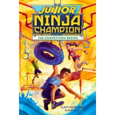 Junior Ninja Champion: The Competition Begins Hardcover, Houghton Mifflin, English, 9781328710581