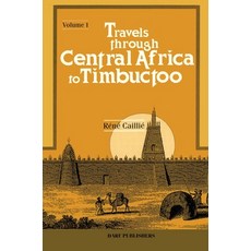(영문도서) Travels Through Central Africa to Timbuctoo: Vol I Hardcover, Darf Publishers, English, 9781850771968