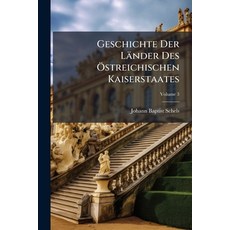 (영문도서)Geschichte Der Länder Des Östreichischen Kaiserstaates: Mit Einer Charte In Futt... Paperback, Nabu Press, English, 9781271708338