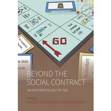 (영문도서) Beyond the Social Contract: An Anthropology of Tax Paperback, Berghahn Books, English, 9781805390428