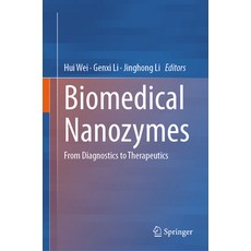 (영문도서) Biomedical Nanozymes: From Diagnostics to Therapeutics Hardcover, Springer, English, 9789819933372