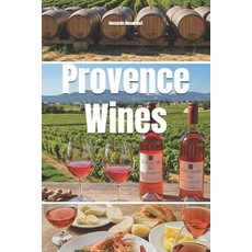 (영문도서)Provence Wines Paperback, Independently Published, English, 9798279428717