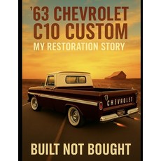 (英文圖書)'63 Chevrolet C10 Custom My Restoration Story: Built Not Bought 平裝版, Independently Published, 英文