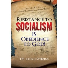 (영문도서) Resistance to Socialism IS Obedience to God! Paperback, Xulon Press, English, 9781662821226