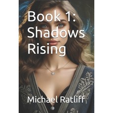 (영문도서) Book 1: Shadows Rising Paperback, Independently Published, English, 9798326864550
