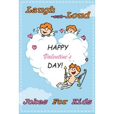 (영문도서) Laugh-Out-Loud Valentine's Day Jokes for Kids: Hilarious and Interactive Joke Book for Boys a... Paperback, Independently Published, English, 9798416777975