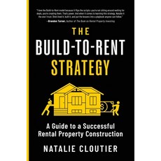 (영문도서)The Build-to-Rent Strategy: A Guide to a Successful Rental Property Construction Paperback, Selfpublishing.com, English, 9798896945116