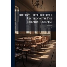 (英文圖書)Friends' Intelligencer United With The Friends' Journal; Volume 43 平裝版, Nabu Press, English