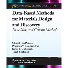 (영문도서) Data-Based Methods for Materials Design and Discovery: Basic Ideas and General Methods Hardcover, Morgan & Claypool, English, 9781681737393