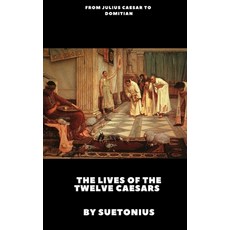 The Lives of the Twelve Caesars Hardcover, Lulu.com, English, 9781365539893