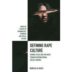 (영문도서)Defining Rape Culture: Gender Race and the Move Toward International Social Change Paperback, English, 9781802622164