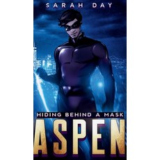 (영문도서) Aspen: Hiding Behind a Mask (Book 1) Hardcover, Rose Reads Books, English, 9781088235225