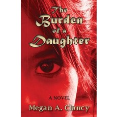 (영문도서) The Burden of a Daughter Paperback, Sand Hill Review Press, English, 9781937818999
