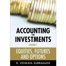 Accounting for Investments Volume 1: Equities Futures and Options, John Wiley & Sons Inc