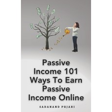 (영문도서) Passive Income 101 Ways To Earn Passive Income Online Paperback, Independently Published, English, 9798327962705