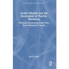 (英文圖書)Airless Worlds and the Restoration of Psychic Breathing: Working Psychoanalytica... 精裝版, Routledge, 英文