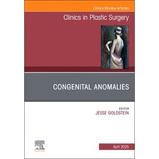 (英文圖書)Congenital Anomalies An Issue of Clinics in Plastic Surgery 精裝版, Elsevier, 英文