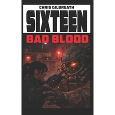 (영문도서)Sixteen: Bad Blood Paperback, Independently Published, English, 9798241187871