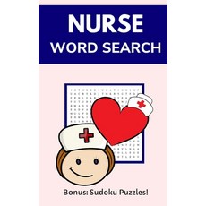 (영문도서) Nurse Word Search: Puzzle Book for Students and Registered Nurses with Solutions Paperback, Independently Published, English, 9781658618977