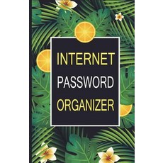 (영문도서) Internet Password Organizer: Never Forget A Password Again! 5.5" x 8.5" Coconut Leaves In Sum... Paperback, Createspace Independent Pub..., English, 9781720547525