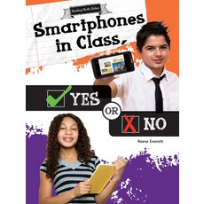 (영문도서) Smartphones in Class Yes or No Paperback, Rourke Educational Media, English, 9781681914244