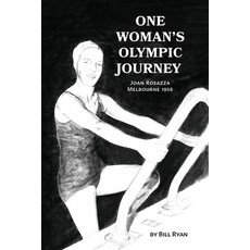 (영문도서) One Woman's Olympic Journey: Joan Rosazza - Melbourne 1956 Paperback, Eastwood Road Press, English, 9780578877181