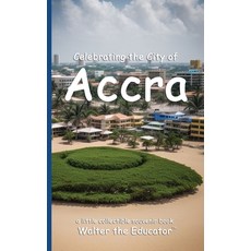(영문도서) Celebrating the City of Accra Paperback, Silent King Books, English, 9798330335350