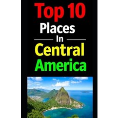 (英文圖書)Top 10 Places In Central America 平裝版, Independently Published, 英文
