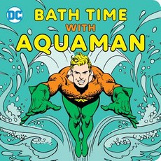 Bath Time with Aquaman Other, Downtown Bookworks, English, 9781941367599