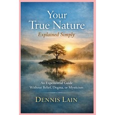 (영문도서)True Nature: Living Consciously Beyond Thought and Identity Paperback, Independently Published, English, 9798241922090