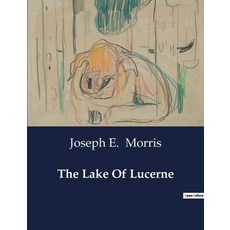 (영문도서) The Lake Of Lucerne Paperback, Culturea, English, 9791041984510