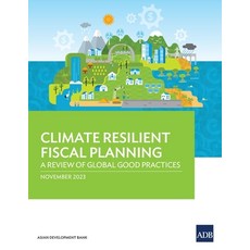 (영문도서) Climate Resilient Fiscal Planning: A Review of Global Good Practices Paperback, Asian Development Bank, English, 9789292704759