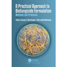 (영문도서)A Practical Approach to Biofungicide Formulation: Methods and Protocols Hardcover, CRC Press, English, 9781032982250 CRC Press, English, 9781032982250