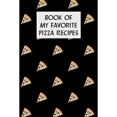 (영문도서) Book Of My Favorite Pizza Recipes: Cookbook with Recipe Cards for Your Pizza Recipes Paperback, Independently Published, English, 9781796511758