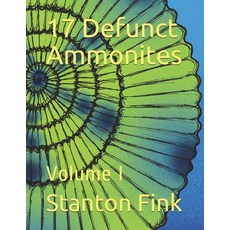 17 Defunct Ammonites: Volume I Paperback, Independently Published