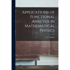 (영문도서) Applications of Functional Analysis in Mathematical Physics Paperback, Hassell Street Press, English, 9781014250032