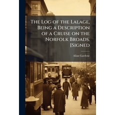 (英文圖書)The Log of the Lalage Being a Description of a Cruise on the Norfolk Broads. [S... 平裝版, Hutson Street Press, 英文