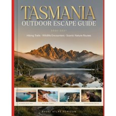 (영문도서)Tasmania Outdoor Escape Guide 2026-2027: Hiking Trails Wildlife Encounters and... Paperback, Independently Published, English, 9798181195790